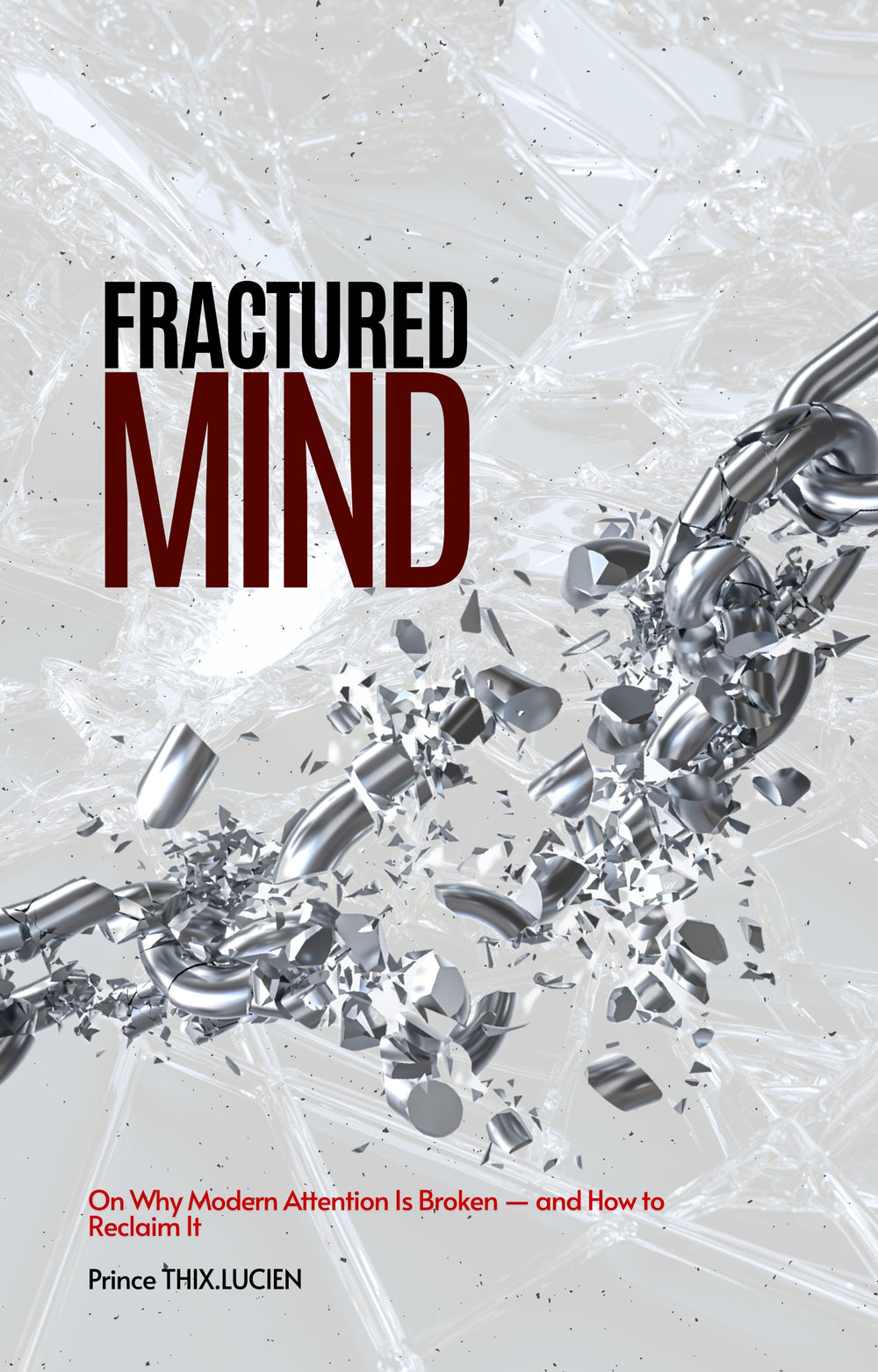 Fractured Mind: On Why Modern Attention Is Broken — and How to Reclaim It