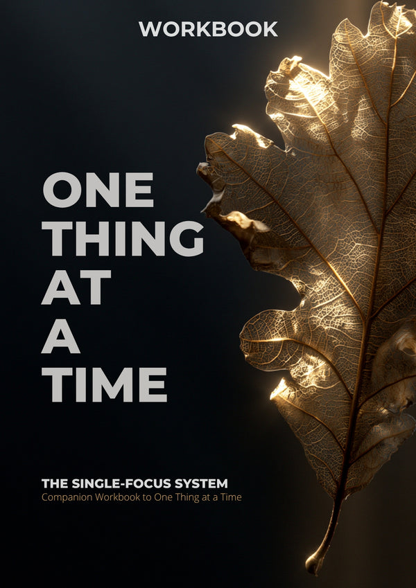 The Single-Focus System — Companion Workbook to One Thing at a Time — alt view